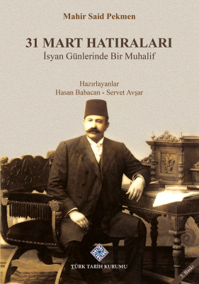 31 Mart Hatırları- Mahir Said Pekmen - 1