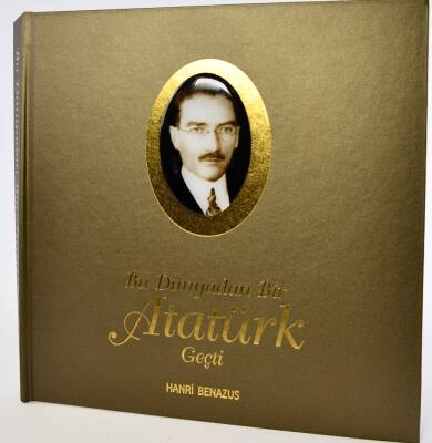 A Atatürk Passed Through This World - Hanri Benazus - 1