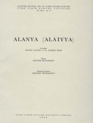 ALANYA (‘ALĀ´IYYA)-Seton Lloyd Storm, Rıce Steven Runcıman, Nermin Sinemoğlu - Türk Tarih Kurumu Yayınları