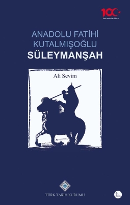 Anadolu Fatihi Kutalmışoğlu Süleymanşah- Ali Sevim - 1