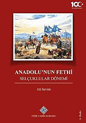 Anadolu'nun Fethi Selçuklular Dönemi - 