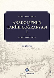 Anadolu'nun Tarihi Coğrafyası I - 