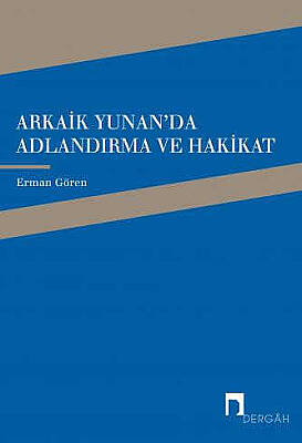 Arkaik Yunan'da Adlandırma ve Hakikat - 1