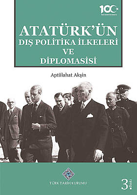 Atatürk'ün Dış Politika İlkeleri ve Diplomasisi - 1