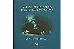 Atatürk'ün Düşünce Yapısını Etkileyen Olaylar, Düşünürler, Kitaplar - 