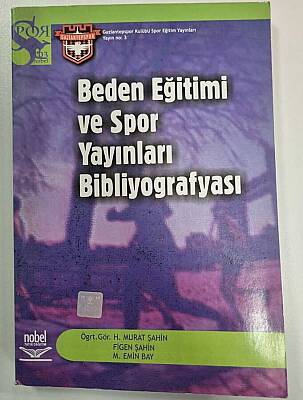 Beden Eğitimi ve Spor Yayınları Bibliyografyası- Murat Şahin/Figen Şahin/M. Emin Bay - 1
