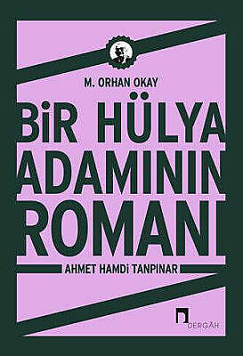 Bir Hülya Adamının Romanı Ahmet Hamdi Tanpınar - 1