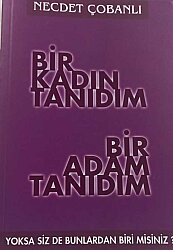 Bir Kadın Tanıdım Bir Adam Tanıdım- Necdet Çobanlı - 