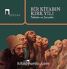 Bir Kitabın Kırk Yılı Tekkeler ve Zaviyeler - 