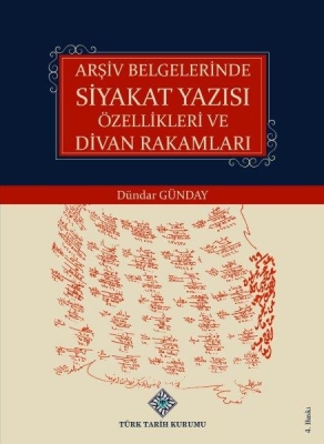 Characteristics of Siyakat Script and Ottoman Numbers in Archival Documents-Dündar Günday - 1