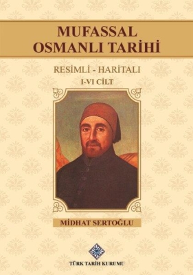 Detailed History of the Ottoman Empire (Volumes I-VI Set) - 1