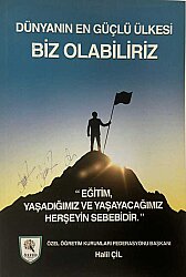 Dünyanın En Güçlü Ülkesi Biz Olabiliriz- Halil Çil - 
