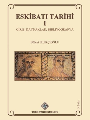 Eskibatı Tarihi I Giriş, Kaynaklar, Bibliyografya- Bülent İplikçioğlu - 1