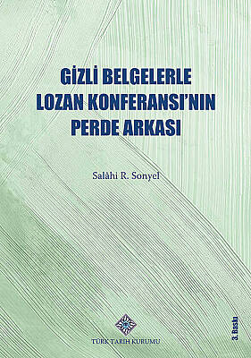 Gizli Belgelerle Lozan Konferansı'nın Perde Arkası - 1