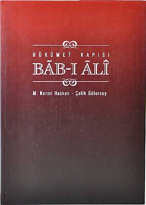 Hükümet Kapısı Bab-ı Ali- M. Nermi Haskan/ Çelik Gülersoy - 1