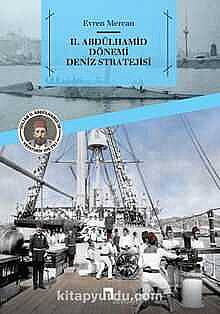 II. Abdülhamit Dönemi Denizcilik Stratejileri - 1