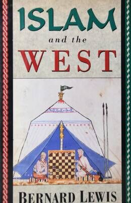 Islam and The West- Bernard Lewis - 1