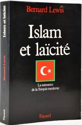 Islam Et Laïcité; La Naissance De La Turquie Moderne- Bernard Lewis - 1