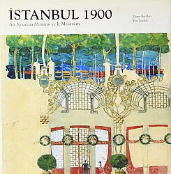 İstanbul 1900/ Art Nouveau Mimarisi ve İç Mekanları- Ezio Godoli/ Diana Barillari - 