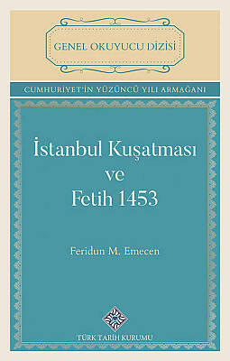 İstanbul Kuşatması ve Fetih 1453 - 1