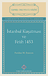 İstanbul Kuşatması ve Fetih 1453 - 