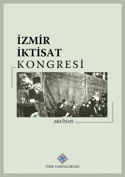 Izmir Economic Congress- Afet İnan - Turkish Historical Society Publications