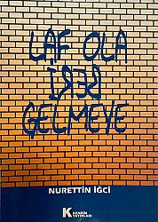 Laf Ola Beri Gelmeye- Nurettin İğci - 