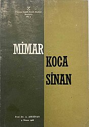 Mimar Koca Sinan- Prof.Dr A. Afetinan - 