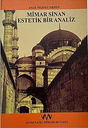Mimar Sinan: Estetik Bir Analiz- Jale Nejdet Erzen - 