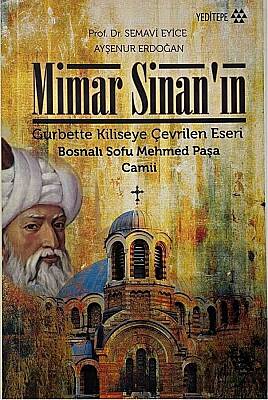 Mimar Sinan’s Work Converted into a Church Abroad: The Bosnian Sofu Mehmed Pasha Mosque - 1
