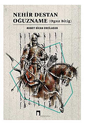 Nehir Destan Oğuzname (Oguz Bitig) - 