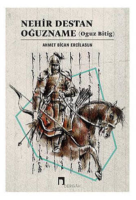 Nehir Destan Oğuzname (Oguz Bitig) - 1