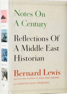 Notes on a Century: Reflections of A Middle East Historian- Bernard Lewis - 1