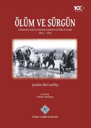 Ölüm ve Sürgün- Justin McCarthy - Türk Tarih Kurumu Yayınları