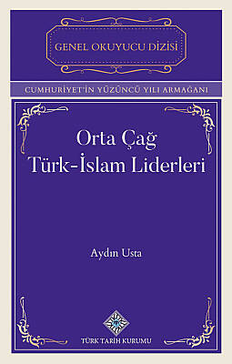 Orta Çağ Türk-İslam Liderleri - 1