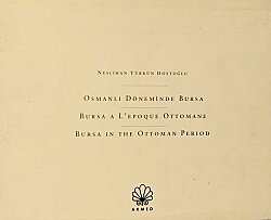 Osmanlı Döneminde Bursa- Neslihan Türkün Dostoğlu (İki Cilt) - 