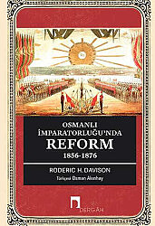 Osmanlı İmparatorluğu'nda Reform 1856-1876 - 