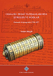 Osmanlı Resmî Yazışmalarında Şifreler ve Kodlar Osmanlı Kriptografisi 1798-1877 - 