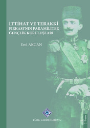 Paramilitary Youth Organizations of the Committee of Union and Progress - Turkish Historical Society Publications