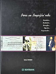Pera ve Beyoğlu'nda Bankalar, Bankerler, Sarraflar, Tefeciler, Kuyumcular...- Behzat Üsdiken - 