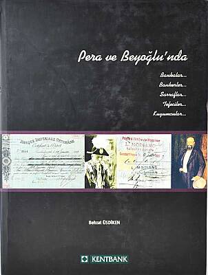 Pera ve Beyoğlu'nda Bankalar, Bankerler, Sarraflar, Tefeciler, Kuyumcular...- Behzat Üsdiken - 1
