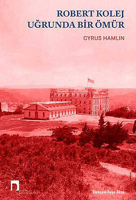 Robert Kolej Uğrunda Bir Ömür - 1
