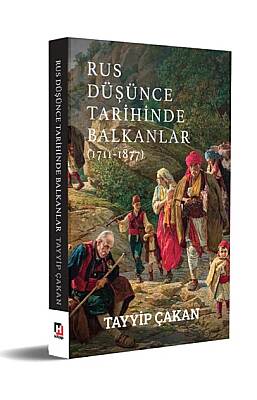 Rus Düşünce Tarihinde Balkanlar (1711-1877) - 1