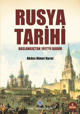 Rusya Tarihi Başlangıçtan 1917'ye Kadar- Akdes Nimet Kurat - 1