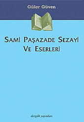Sami Paşazade Sezayi ve Eserleri - 