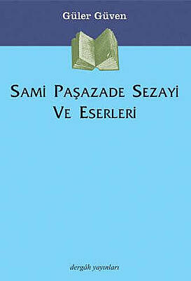 Sami Paşazade Sezayi ve Eserleri - 1