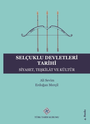 Selçuklu Devletleri Tarihi (Siyaset, Teşkilât ve Kültür)- Ali Sevim/ Erdoğan Merçil - 1