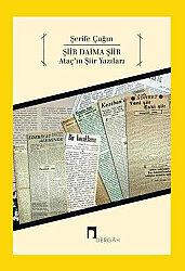Şiir Daima Şiir Ataç'ın Şiir Yazıları - 
