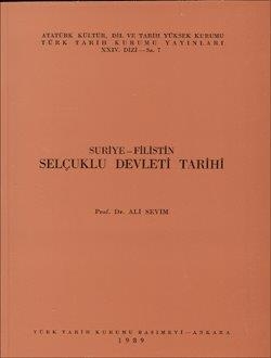 Suriye-Filistin Selçuklu Devleti Tarihi- Prof. Dr. Ali Sevim - 1