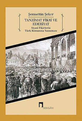 Tanzimat Fikri ve Edebiyat Siyasi Fikirlerin Türk Romanına Yansıması - 1